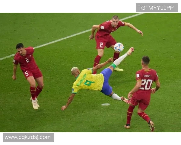 塞尔维亚与巴西足球对决数据分析及比赛回顾 塞尔维亚与巴西足球对决数据分析及比赛回顾